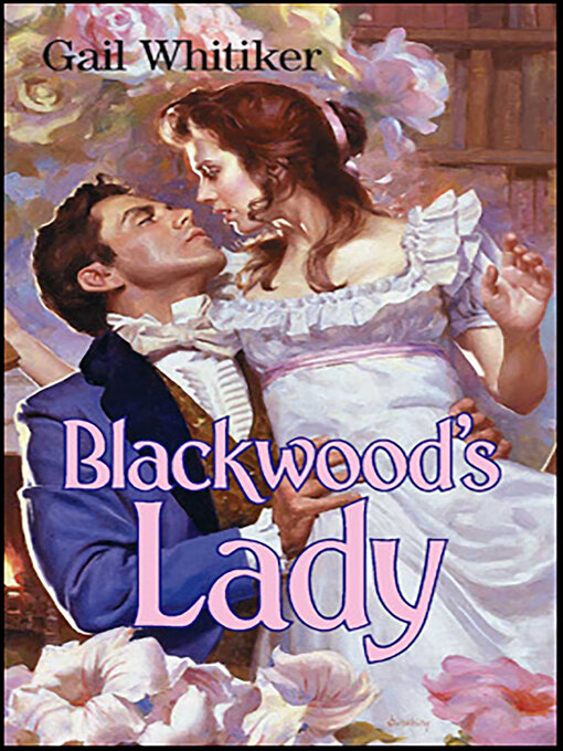 Title details for Blackwood's Lady by Gail Whitiker - Available